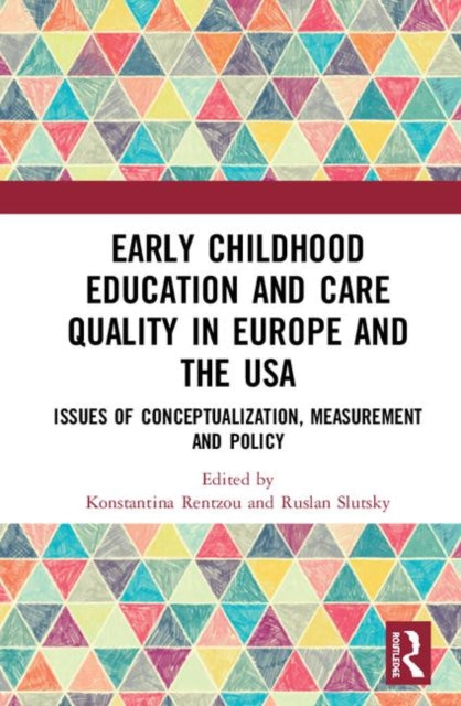 Book cover of: Early Childhood Education and Care Quality in Europe and the USA. By: Konstantina Rentzou