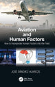 Book cover of: Aviation and Human Factors. By: Jose Sanchez-Alarcos Ballesteros