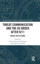 Book cover of: Threat Communication and the US Order after 9/11. By: Vanessa Ossa