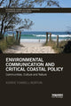 Book cover of: Environmental Communication and Critical Coastal Policy. By: Kerrie Foxwell-Norton