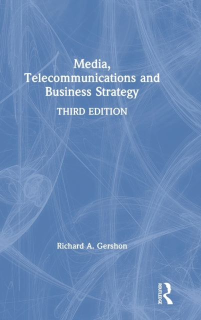 Book cover of: Media, Telecommunications and Business Strategy. By: Richard A. Gershon