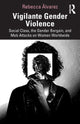 Book cover of: Vigilante Gender Violence. By: Rebecca Álvarez