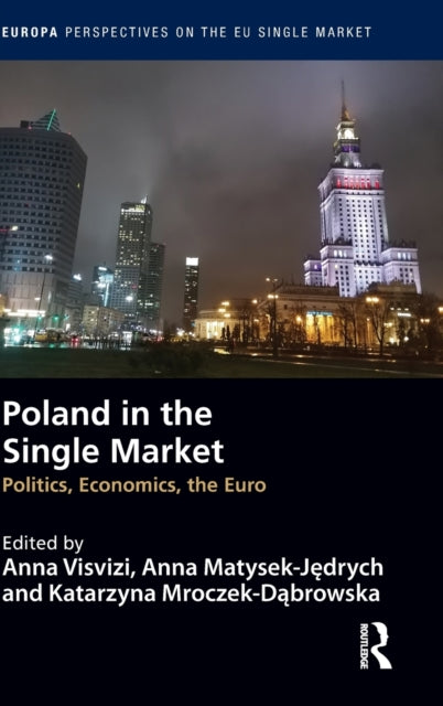 Book cover of: Poland in the Single Market. By: Anna Visvizi