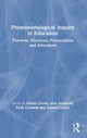 Book cover of: Phenomenological Inquiry in Education. By: Edwin Creely