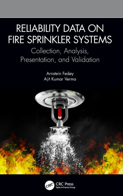 Book cover of: Reliability Data on Fire Sprinkler Systems. By: Arnstein Fedøy