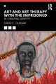 Book cover of: Art and Art Therapy with the Imprisoned. By: David Gussak