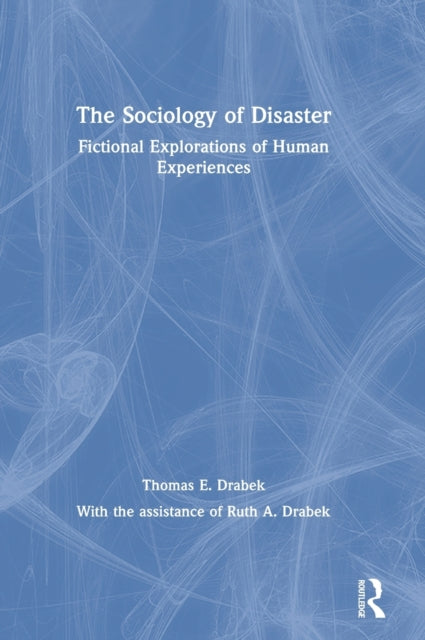 Book cover of: Sociology of Disaster. By: Thomas E. Drabek