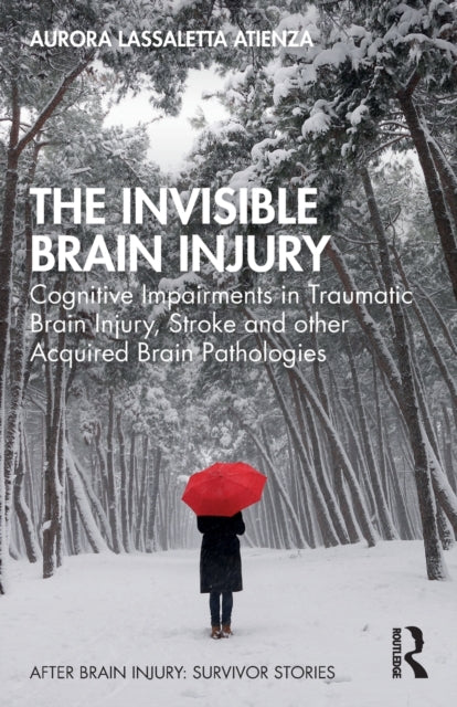 Book cover of: Invisible Brain Injury. By: Aurora Lassaletta Atienza