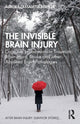 Book cover of: Invisible Brain Injury. By: Aurora Lassaletta Atienza