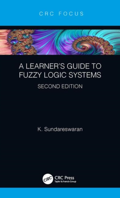 Book cover of: Learner?s Guide to Fuzzy Logic Systems, Second Edition. By: K Sundareswaran