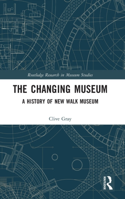Book cover of: Changing Museum. By: Clive Gray