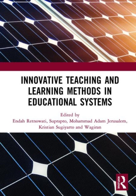 Book cover of: Innovative Teaching and Learning Methods in Educational Systems. By: Endah Retnowati
