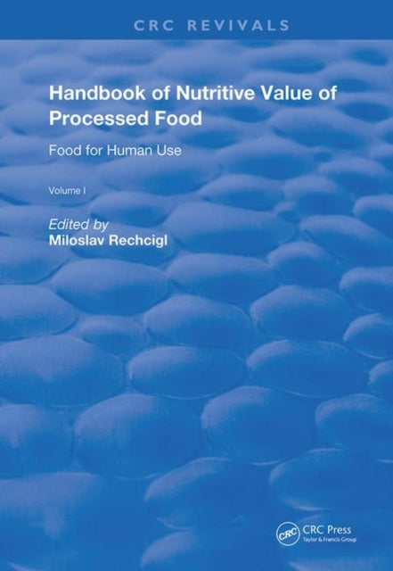 Book cover of: Handbook of Nutritive Value of Processed Food. By: Miloslav Rechcígl