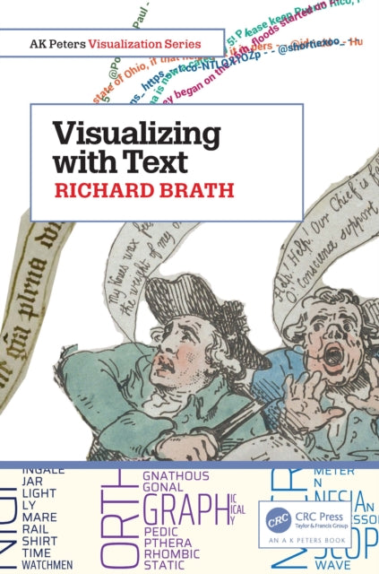 Book cover of: Visualizing with Text. By: Richard Brath