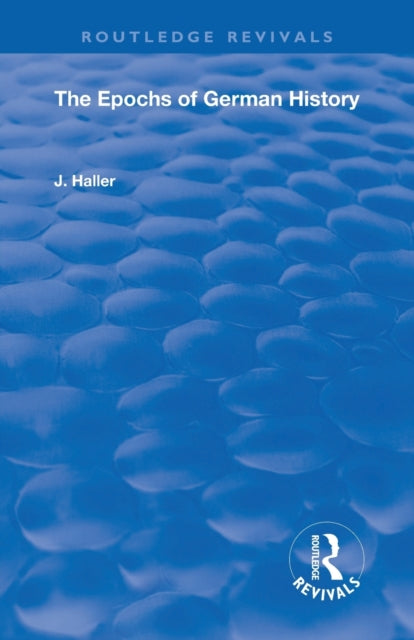 Book cover of: Epochs of German History. By: Johannes Haller