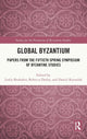 Book cover of: Global Byzantium. By: Leslie Brubaker