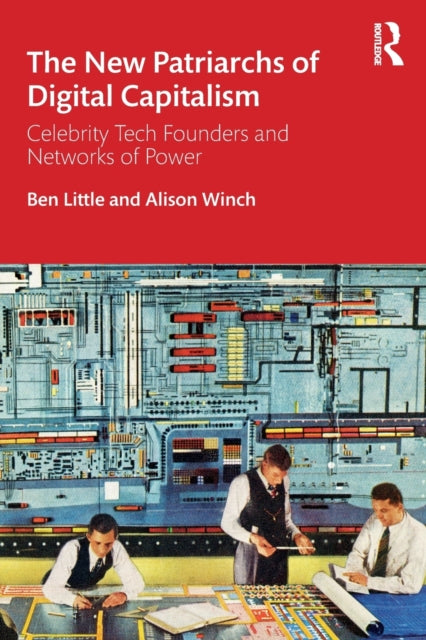 Book cover of: New Patriarchs of Digital Capitalism. By: Ben Little