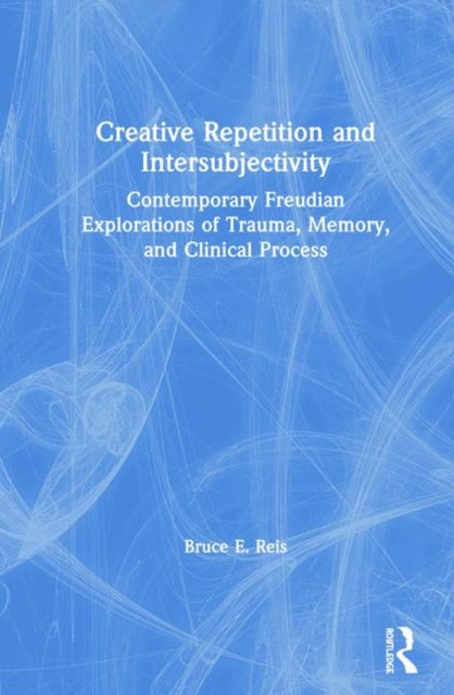 Book cover of: Creative Repetition and Intersubjectivity. By: Bruce E. Reis