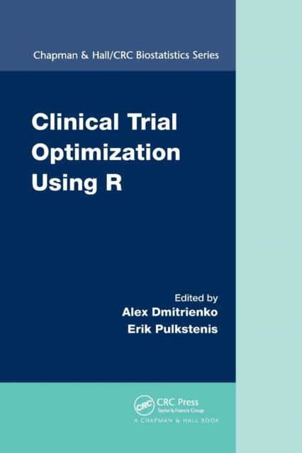 Book cover of: Clinical Trial Optimization Using R. By: Alex Dmitrienko