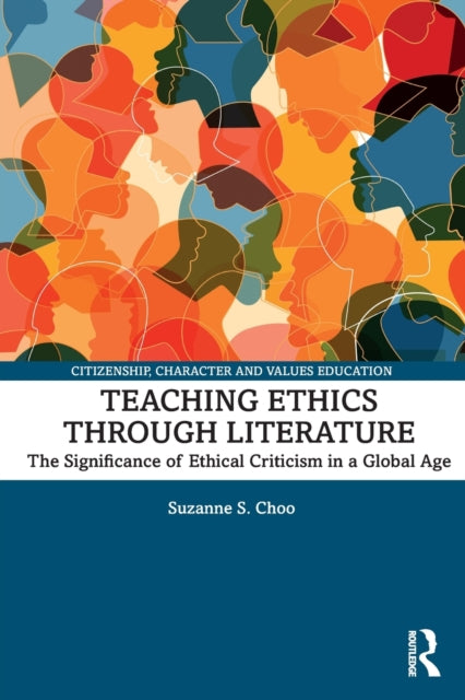 Book cover of: Teaching Ethics through Literature. By: Suzanne S. Choo