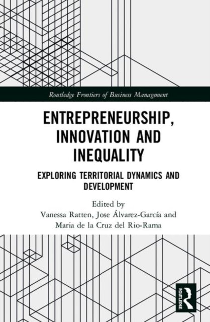 Book cover of: Entrepreneurship, Innovation and Inequality. By: Vanessa Ratten
