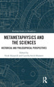 Book cover of: Metametaphysics and the Sciences. By: Frode Kjosavik