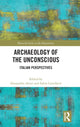 Book cover of: Archaeology of the Unconscious. By: Fabio A Camilletti