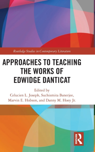 Book cover of: Approaches to Teaching the Works of Edwidge Danticat. By: Celucien L. Joseph