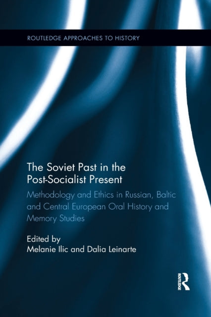 Book cover of: Soviet Past in the Post-Socialist Present. By: Melanie Ilic