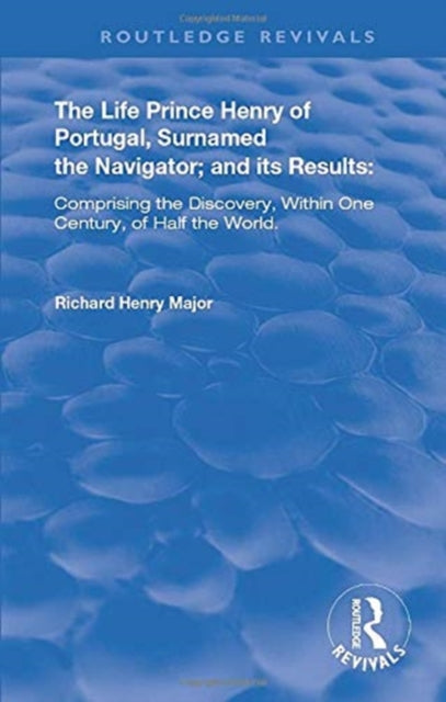 Book cover of: Life of Prince Henry of Portugal. By: Richard Henry Major