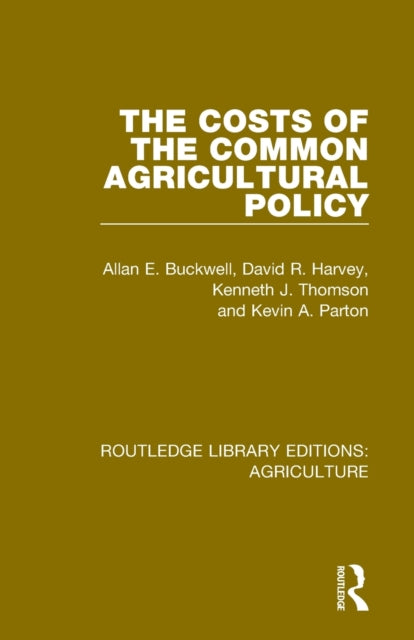 Book cover of: Costs of the Common Agricultural Policy. By: Allan E. Buckwell