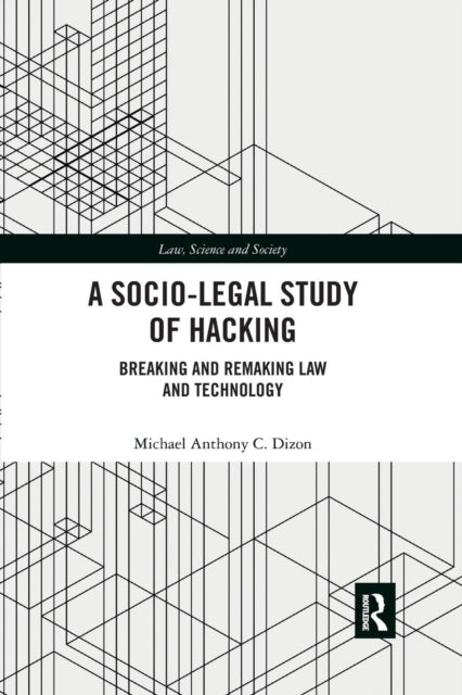 Book cover of: Socio-Legal Study of Hacking. By: Michael Anthony C. Dizon
