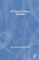 Book cover of: Role of Today's Museum. By: Clive Gray