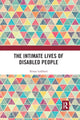 Book cover of: Intimate Lives of Disabled People. By: Kirsty Liddiard