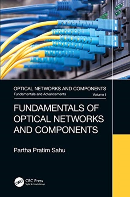 Book cover of: Fundamentals of Optical Networks and Components. By: Partha Pratim Sahu