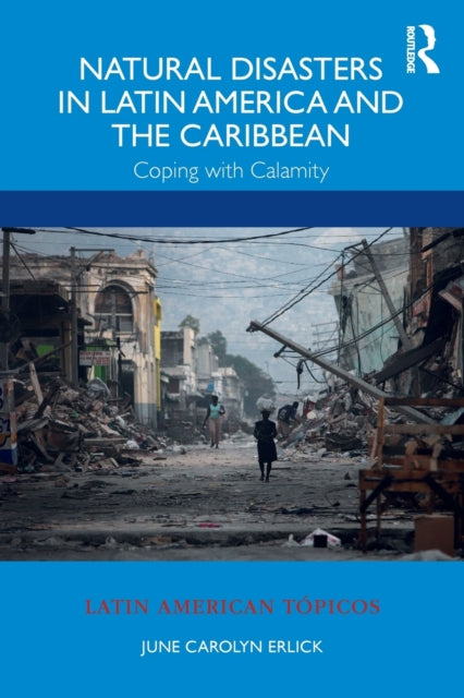 Book cover of: Natural Disasters in Latin America and the Caribbean. By: June Carolyn Erlick