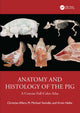 Book cover of: Anatomy and Histology of the Pig