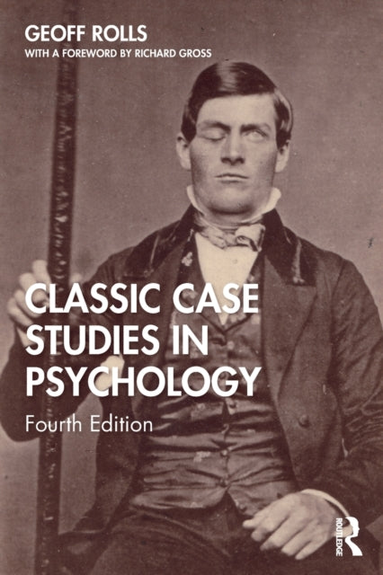 Book cover of: Classic Case Studies in Psychology. By: Geoff Rolls