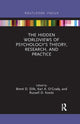 Book cover of: Hidden Worldviews of Psychology’s Theory, Research, and Practice. By: Brent D. Slife