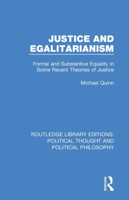 Book cover of: Justice and Egalitarianism. By: Michael Quinn