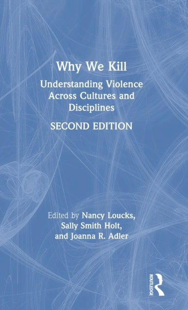 Book cover of: Why We Kill. By: Nancy Loucks
