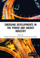Book cover of: Emerging Developments in the Power and Energy Industry. By: Rodolfo Dufo-López