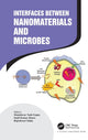 Book cover of: Interfaces Between Nanomaterials and Microbes. By: Munishwar Nath Gupta