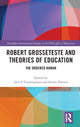 Book cover of: Robert Grosseteste and Theories of Education. By: Jack Cunningham