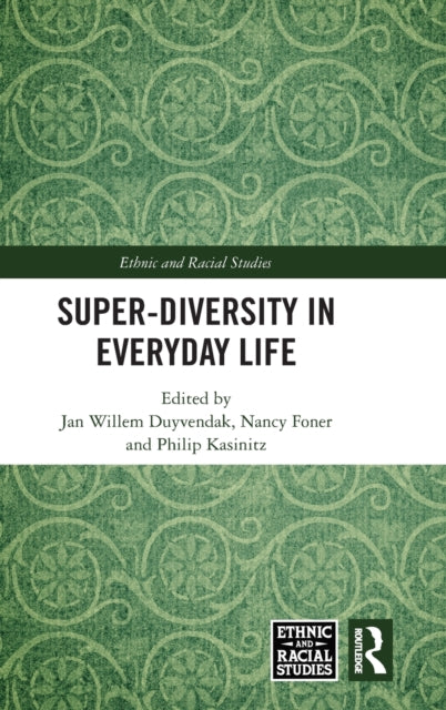 Book cover of: Super-Diversity in Everyday Life. By: Jan Willem Duyvendak