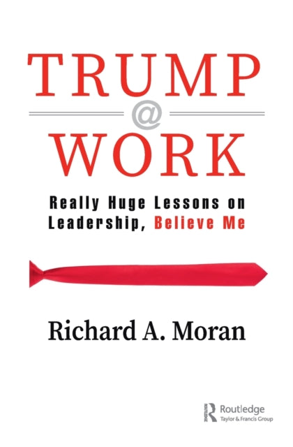 Book cover of: Trump @ Work. By: Richard A. Moran