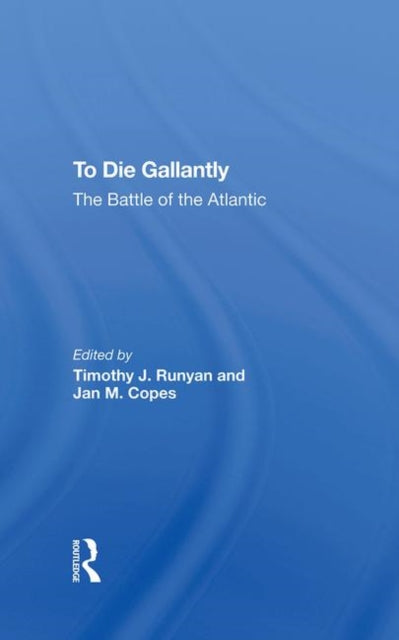 Book cover of: To Die Gallantly. By: Timothy J. Runyan