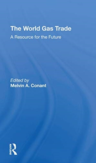 Book cover of: World Gas Trade. By: Melvin Conant