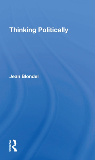 Book cover of: Thinking Politically. By: Jean Blondel