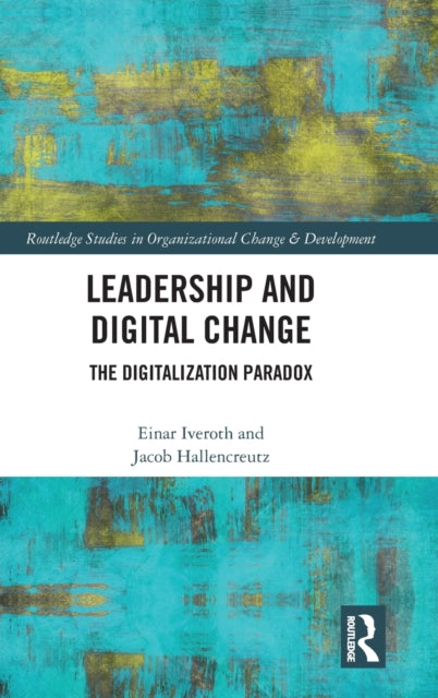 Book cover of: Leadership and Digital Change. By: Einar Iveroth